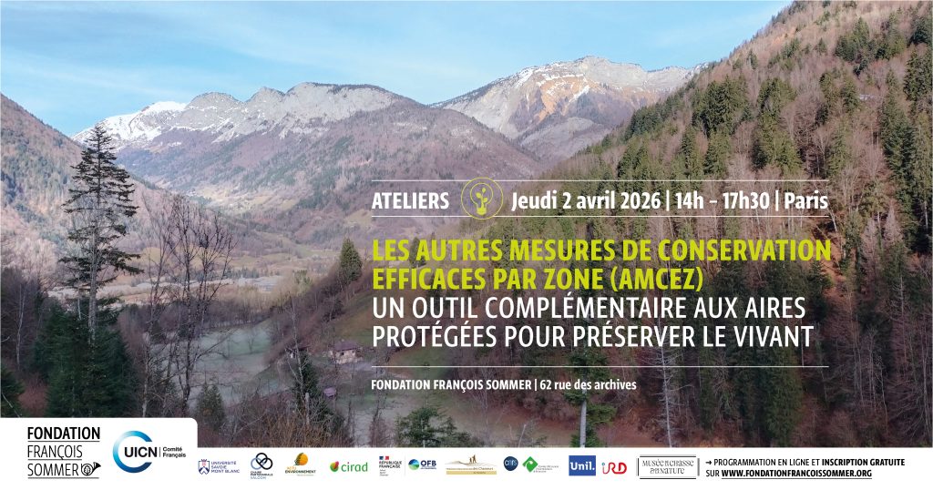Atelier "Les autres mesures de conservation efficaces par zone : un outil complémentaire aux aires protégées pour préserver le vivant" - Paris